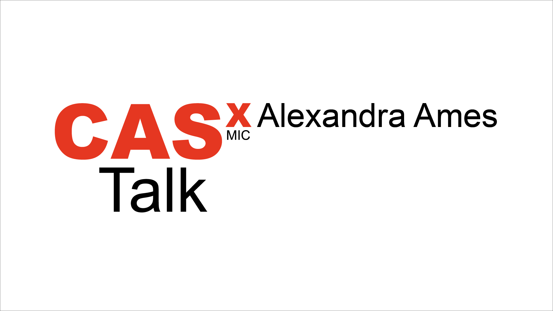 Reseña: CAS Talk – Alexandra Ames